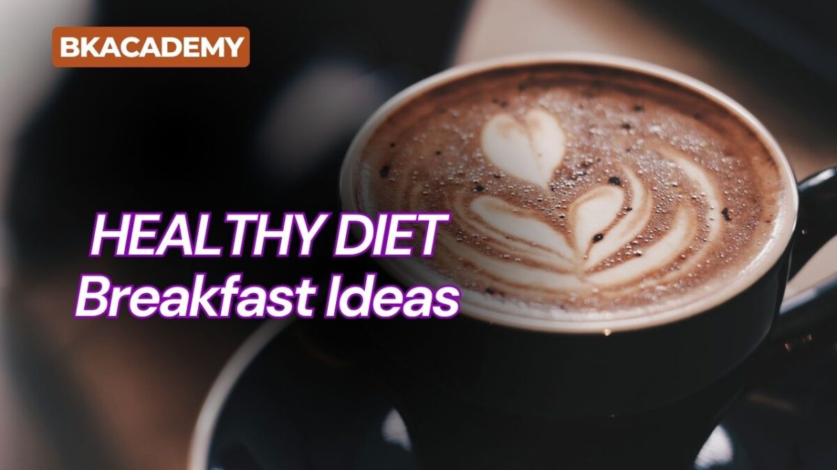 HEALTHY DIET Breakfast Ideas