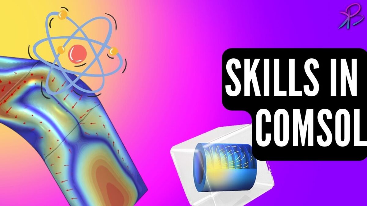 How to Advance Your Skills in COMSOL