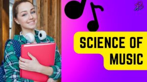 The Science of Music : How It Affects Our Mood and Brain