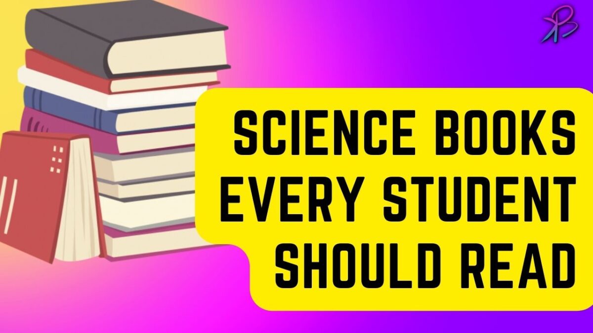 The Most Important Science Books Every Student Should Read
