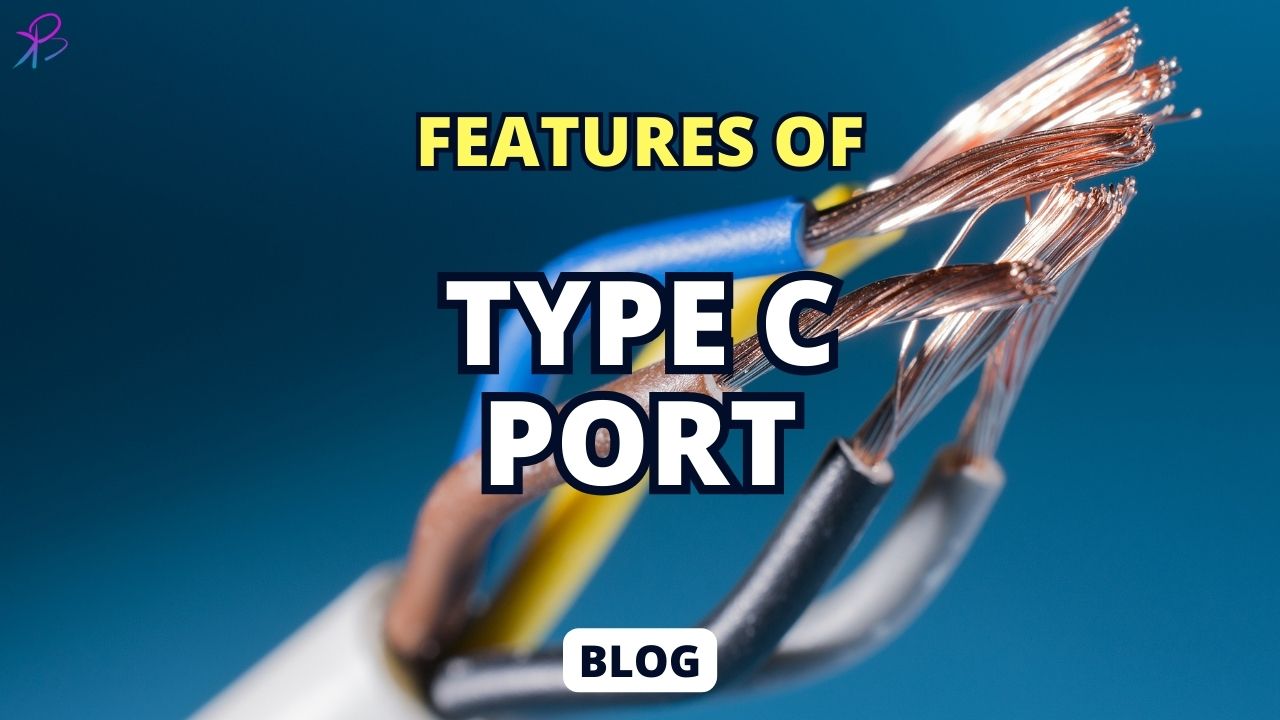 11 Incredible Features of Type C Port - Science and Technology