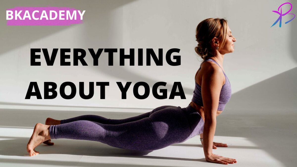 Everything About Yoga : Mind, Body, and Spirit Harmony