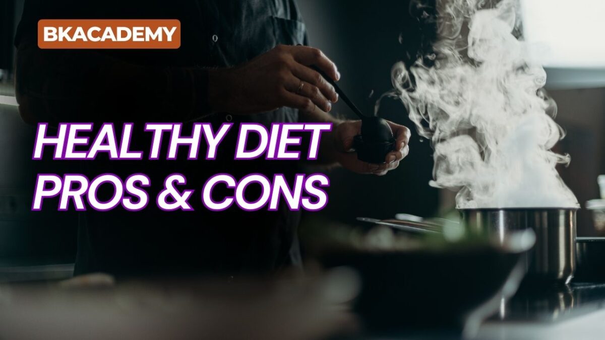 The Pros and Cons of a Healthy Diet