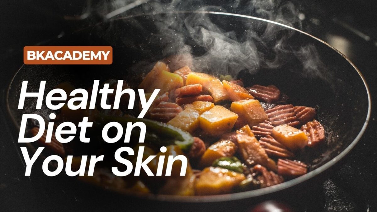 Healthy Diet on Your Skin