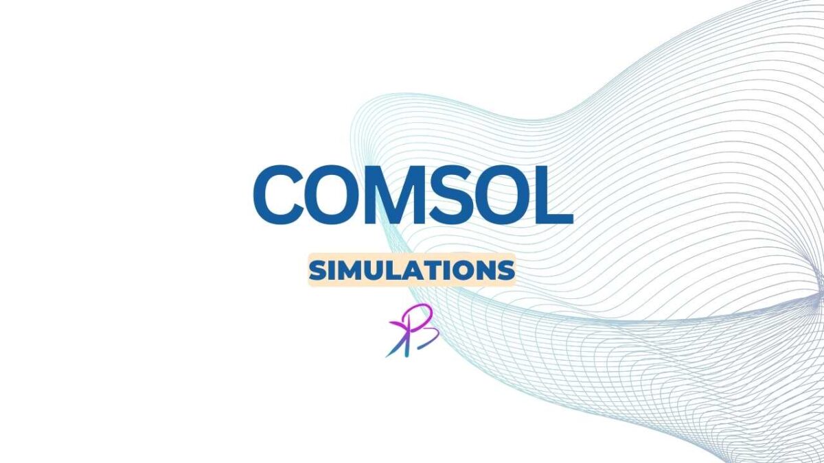COMSOL Multiphysics for Advanced Simulation