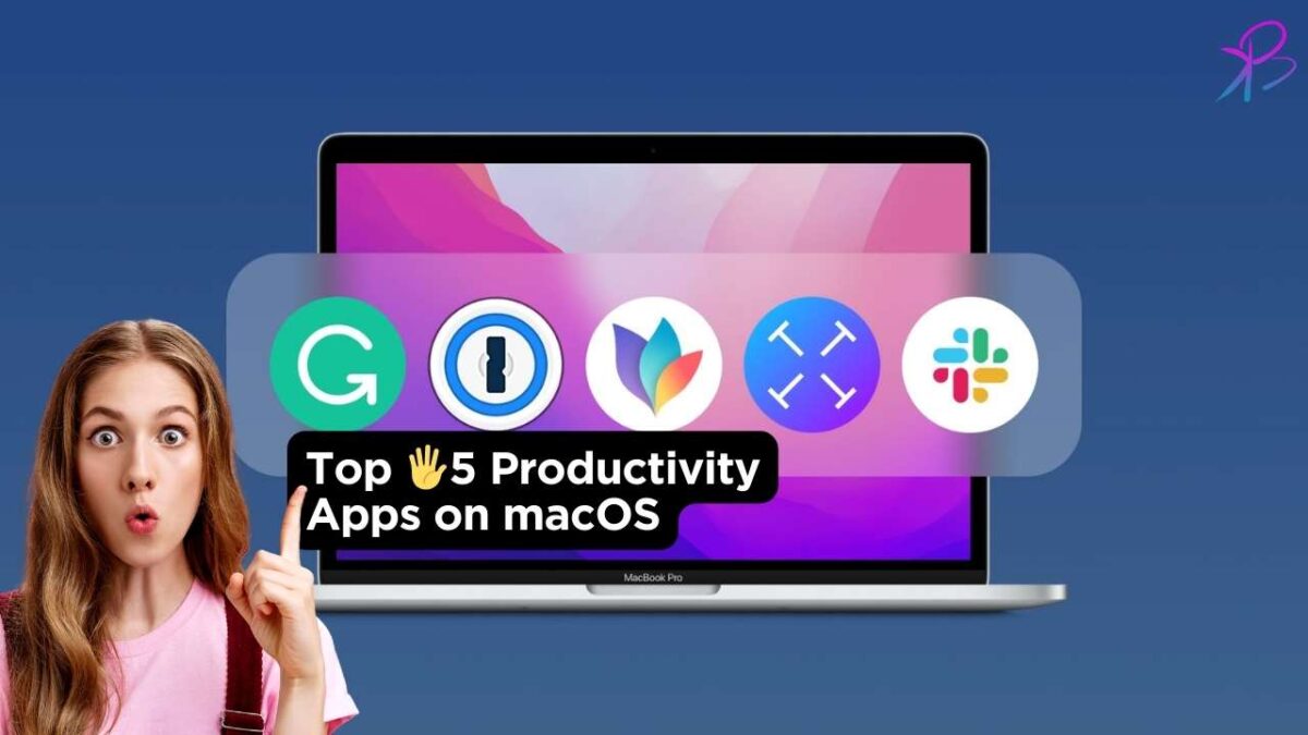 Top 5 Productivity Apps on macOS