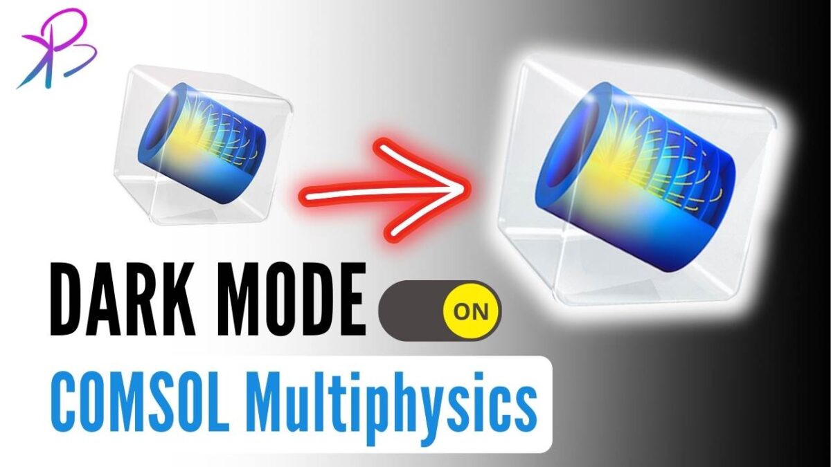 Dark Mode in COMSOL Multiphysics