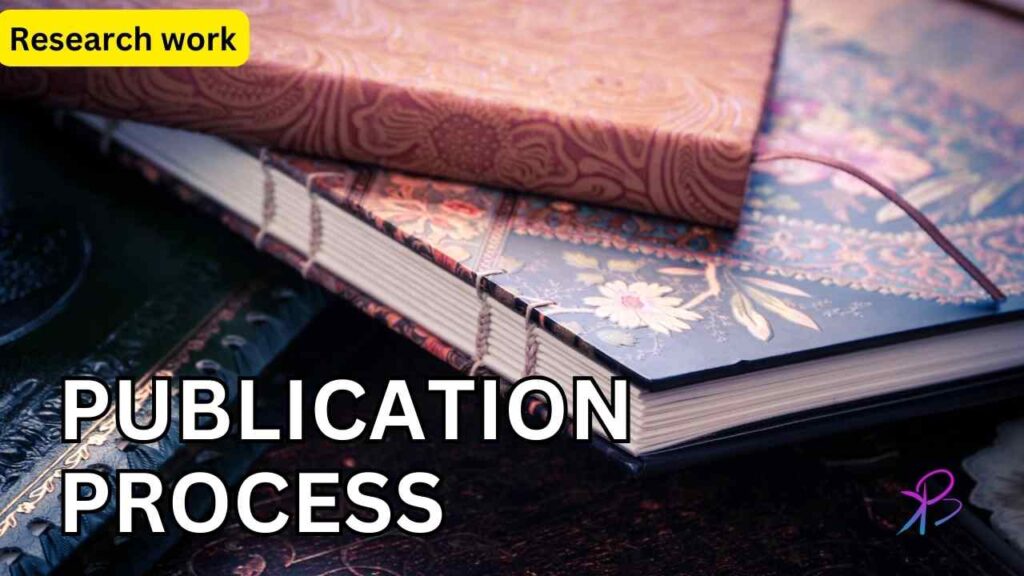 Publication Process : Guide for Researchers