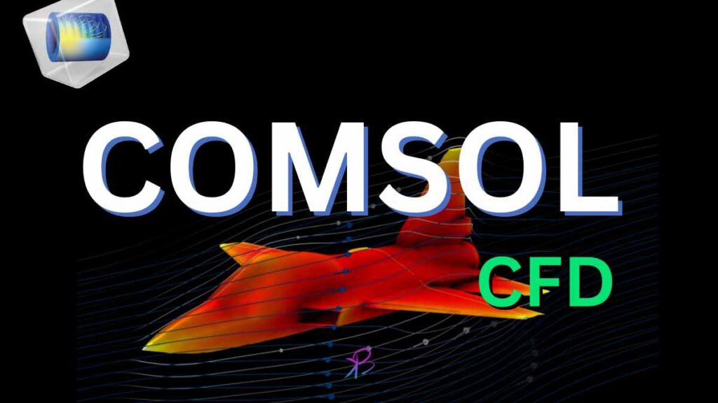 CFD in COMSOL Multiphysics