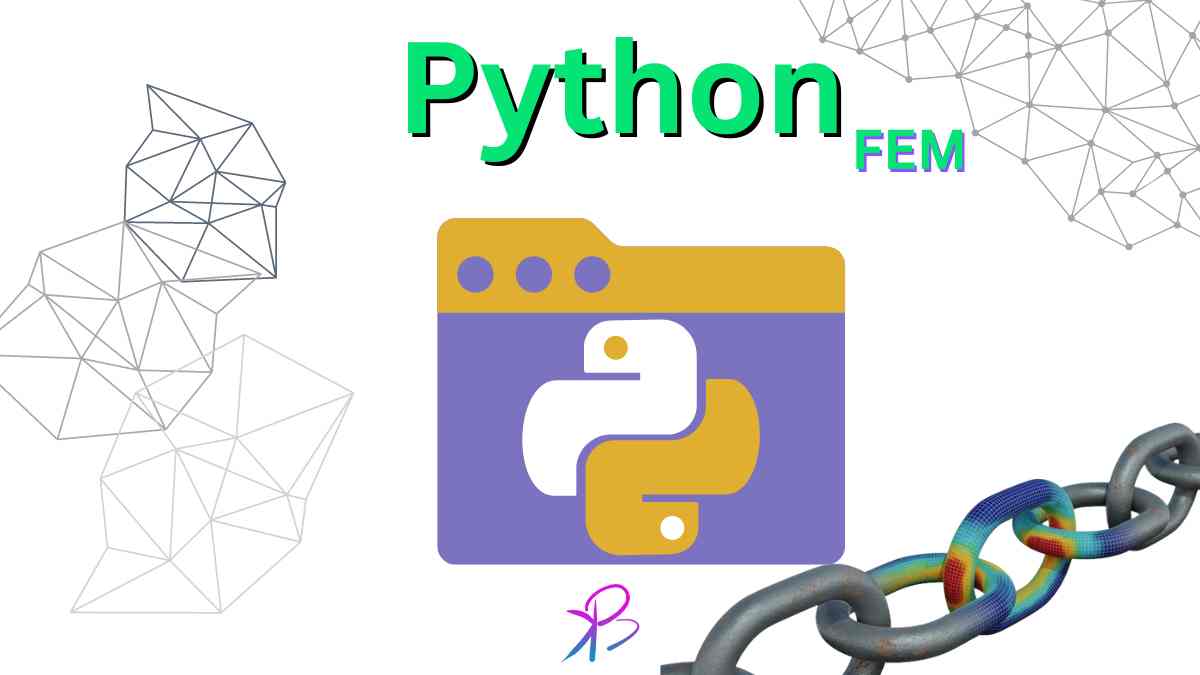 Python for Finite Element Method Simulations