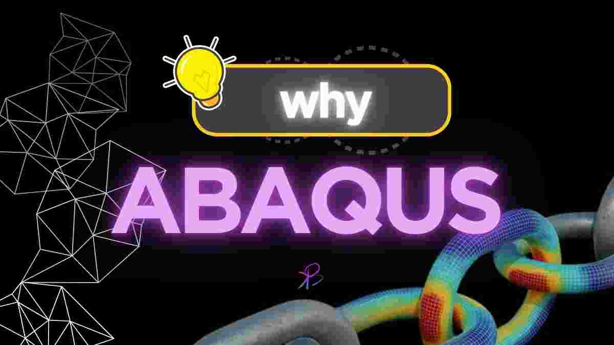 Why ABAQUS