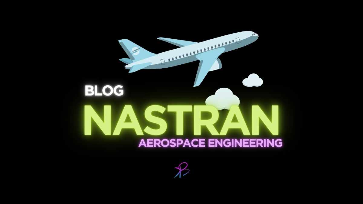 Aerospace Engineering Made Easy with NASTRAN