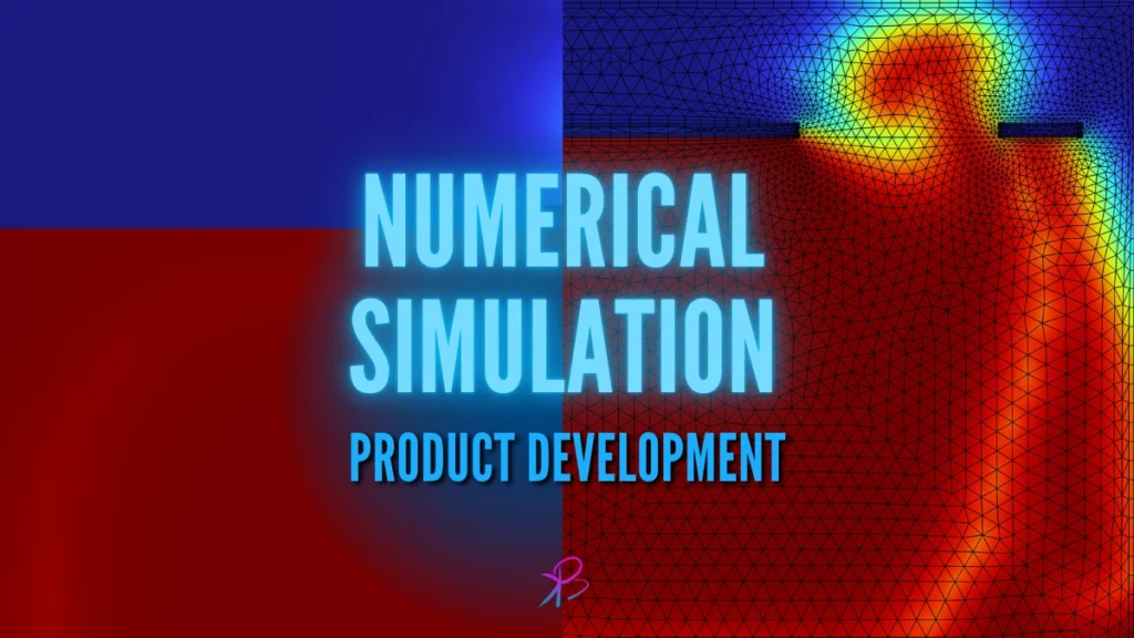 Numerical Simulation in Product Development