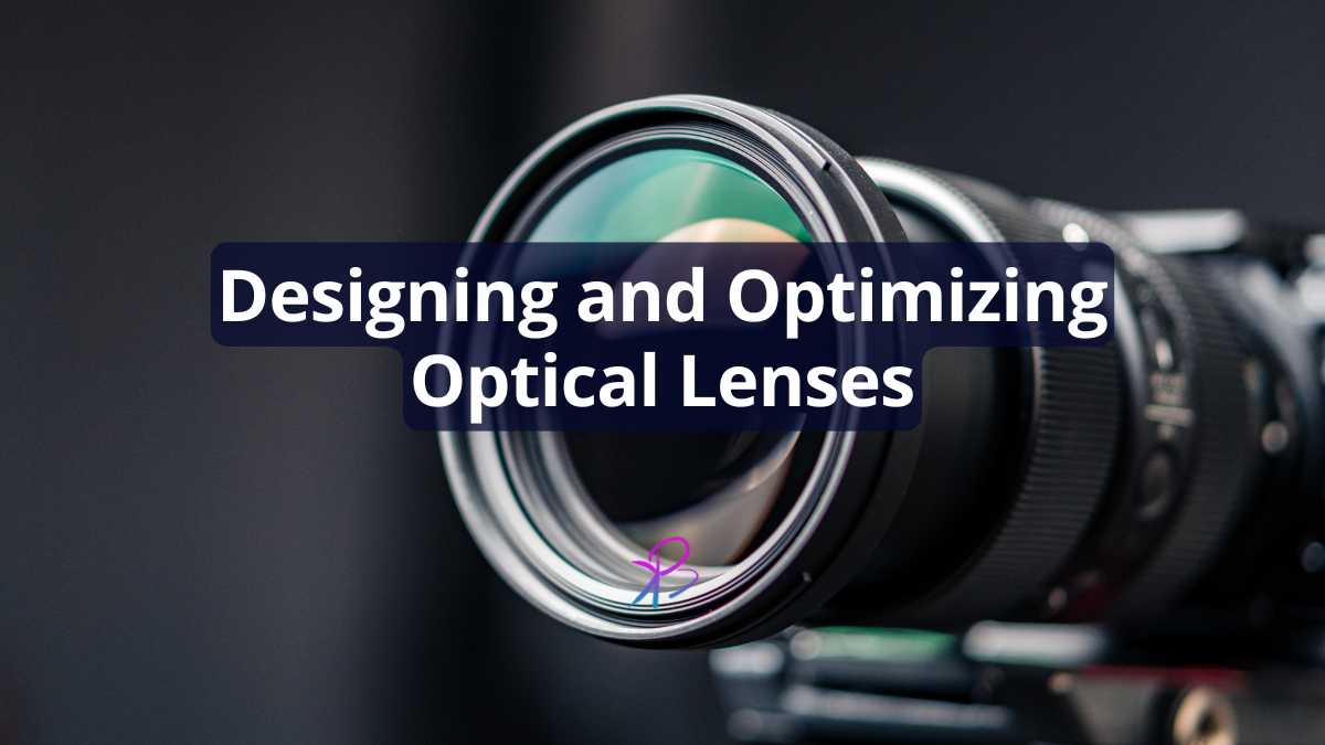 Designing and Optimizing Optical Lenses for Vision Correction