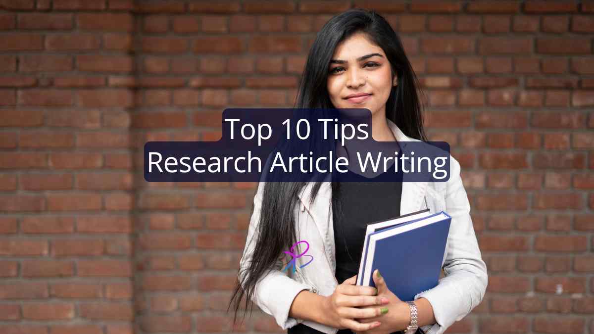 Top 10 Tips for Writing an Outstanding Research Article