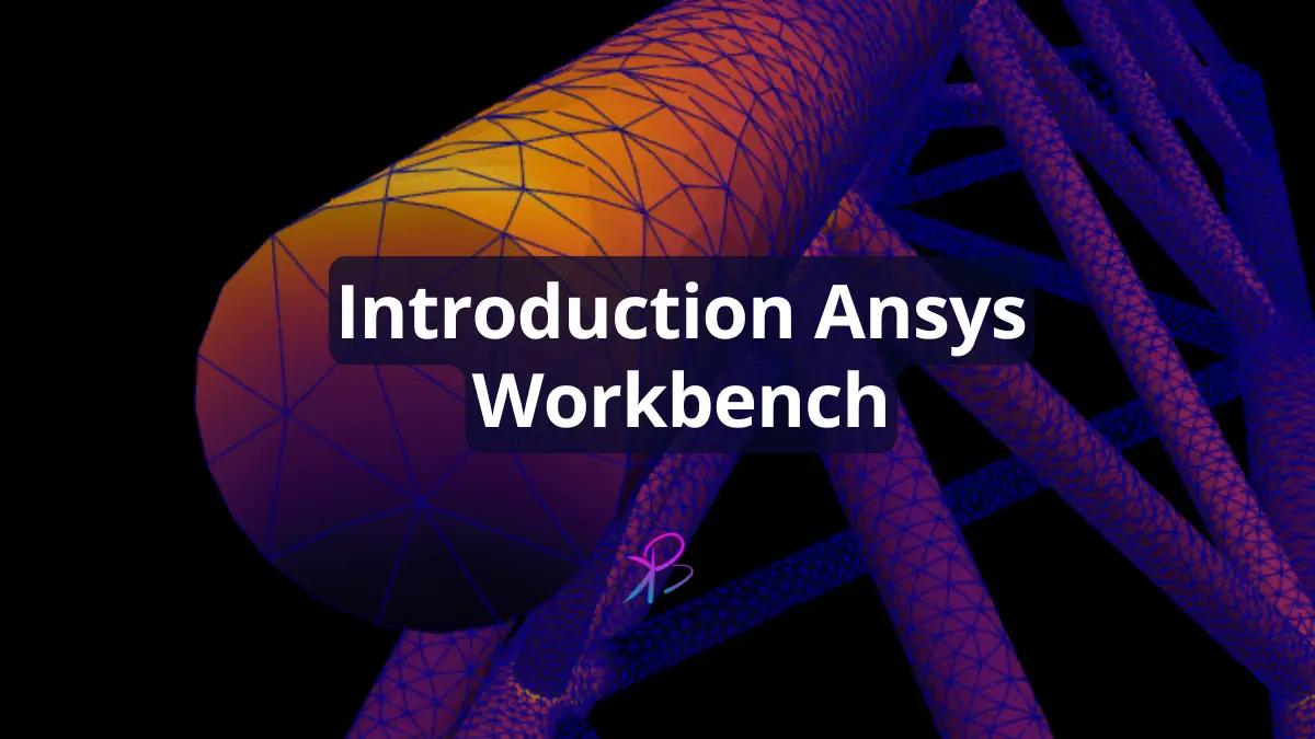 Introduction Ansys Workbench