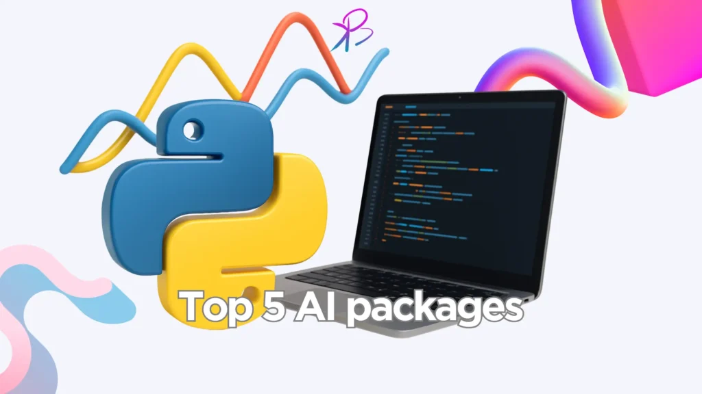 Top 5 Python Packages for Learning AI